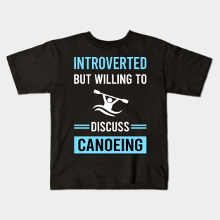 Introverted Canoeing Canoe Kids T-Shirt